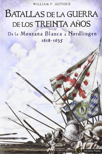 [9788494288487] BATALLAS DE LA GUERRA DE LOS TREINTA AÑOS