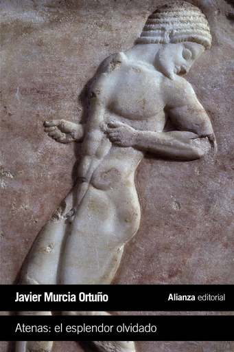 [9788491042761] ATENAS: EL ESPLENDOR OLVIDADO