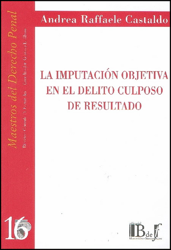 [9789974578425] LA IMPUTACIÓN OBJETIVA EN EL DELITO CULPOSO DE RESULTADO