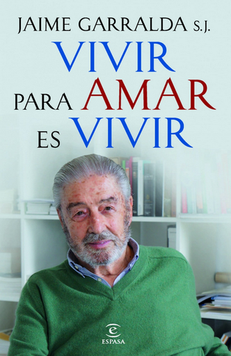 [9788467018882] VIVIR PARA AMAR ES VIVIR
