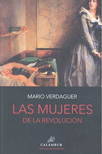 [9788483594049] LAS MUJERES DE LA REVOLUCIÓN