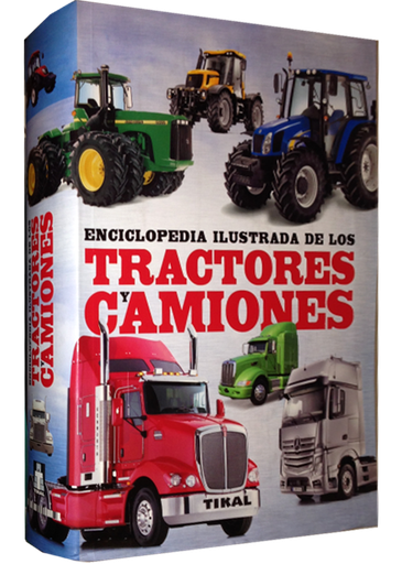 [9788499281872] ENCICLOPEDIA ILUSTRADA DE LOS TRACTORES Y CAMIONES