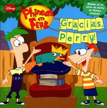[9788499514154] PHINEAS Y FERB: GRACIAS, PERRY