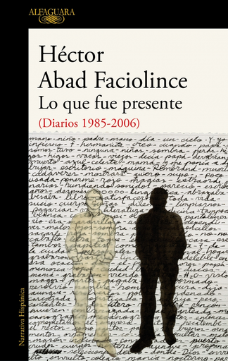 [9788420435404] LO QUE FUE PRESENTE (Diarios 1985 - 2006)