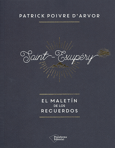 [9788417002992] SAINT-EXUPÉRY: EL MALETÍN DE LOS RECUERDOS