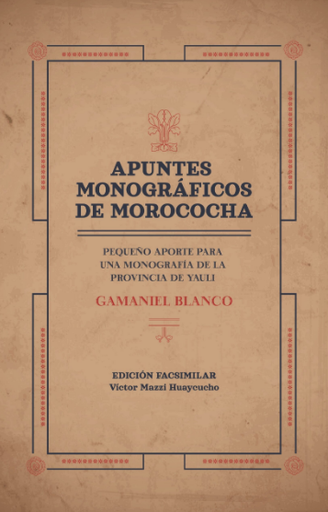 [9786120069691] APUNTES MONOGRÁFICOS DE MOROCOCHA (Edición fascimilar)