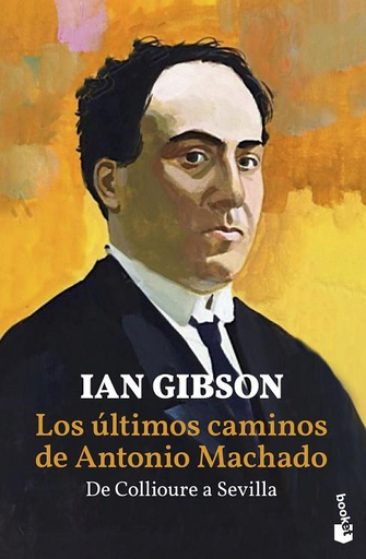 [9788467059236] LOS ÚLTIMOS CAMINOS DE ANTONIO MACHADO