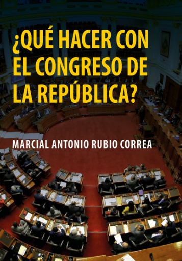 [9786123177591] ¿QUÉ HACER CON EL CONGRESO DE LA REPÚBLICA?