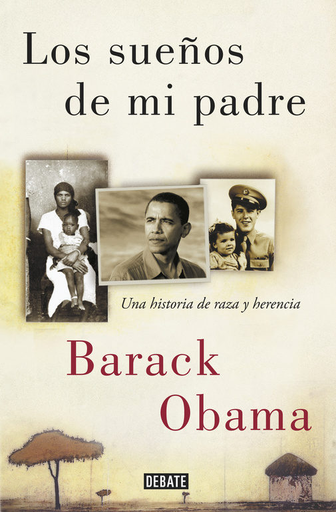 [9788499928395] LOS SUEÑOS DE MI PADRE. Una historia de raza y herencia