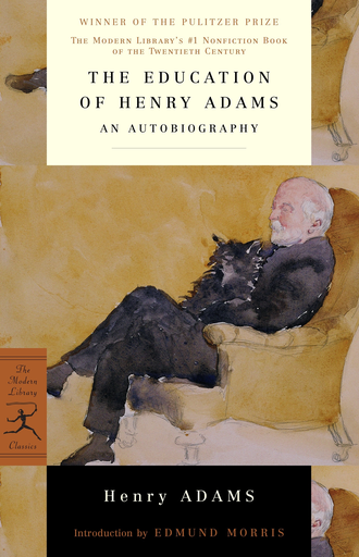 [9780679640103] THE EDUCATION OF HENRY ADAMS
