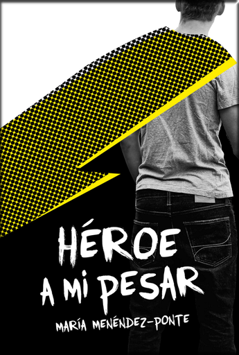 [9788491079392] HÉROE A MI PESAR