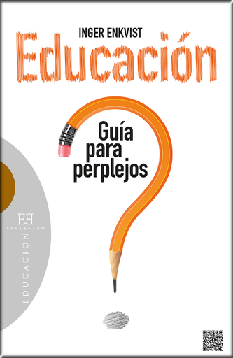 [9788490550557] EDUCACIÓN: GUÍA PARA PERPLEJOS