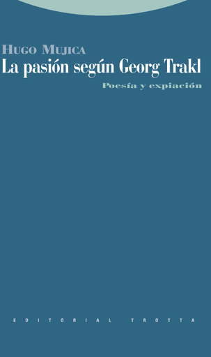 [9788498790542] LA PASIÓN SEGÚN GEORG TRAKL