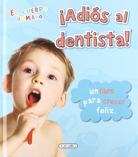 [9788499135731] ¡ADIÓS AL DENTISTA!