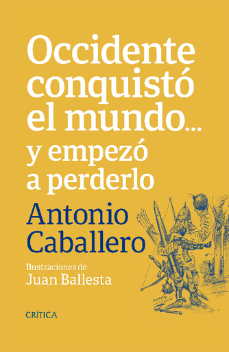 [9789584287397] OCCIDENTE CONQUISTÓ EL MUNDO... Y EMPEZÓ A PERDERLO
