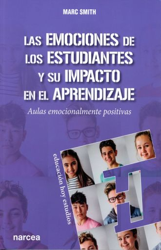 [9788427725676] LAS EMOCIONES DE LOS ESTUDIANTES Y SU IMPACTO EN EL APRENDIZAJE