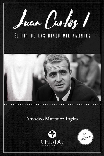 [9789897748356] JUAN CARLOS I: EL REY DE LAS CINCO MIL AMANTES