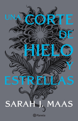 [9789584297990] Una Corte de Rosas y Espinas 04: UNA CORTE DE HIELO Y ESTRELLAS (nueva presentación)