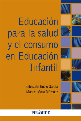 [9788436841879] EDUCACIÓN PARA LA SALUD Y EL CONSUMO EN EDUCACIÓN INFANTIL