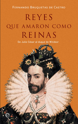 [9788491647294] REYES QUE AMARON COMO REINAS