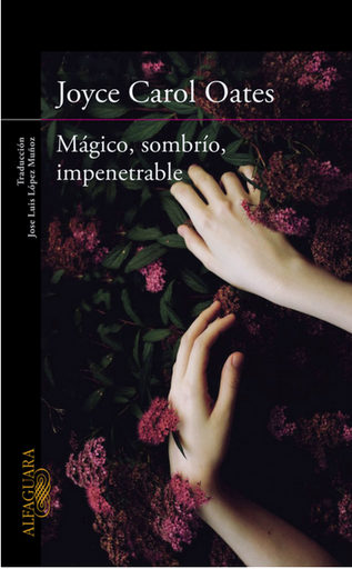 [9788420412269] MÁGICO, SOMBRÍO, IMPENETRABLE