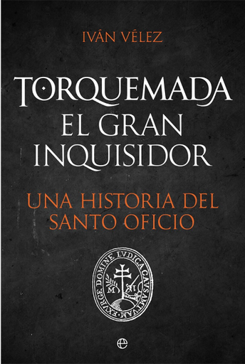 [9788491648925] TORQUEMADA: EL GRAN INQUISIDOR