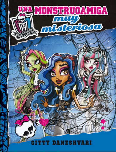 [9788420415413] MONSTER HIGH. UNA MONSTRUAMIGA MUY MISTERIOSA