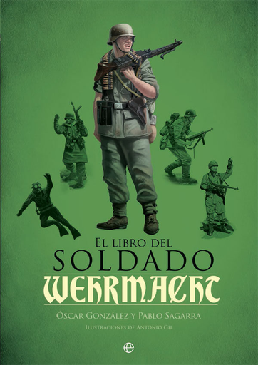 [9788490609460] EL LIBRO DEL SOLDADO DE LA WEHRMACHT