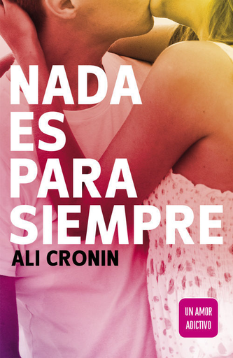 [9788420410838] NADA ES PARA SIEMPRE