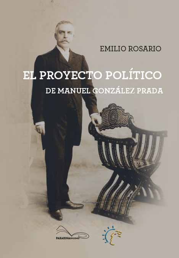 [9786124297748] EL PROYECTO POLÍTICO DE MANUEL GONZÁLEZ PRADA
