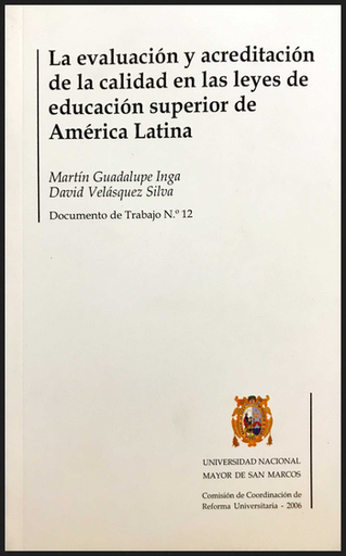 [9789972463358] LA EVALUACIÓN Y ACREDITACIÓN DE LA CALIDAD EN LAS LEYES DE EDUCACIÓN SUPERIOR DE AMÉRICA LATINA