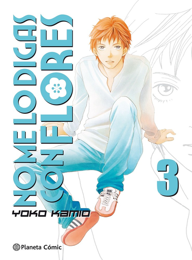 [9788491465713] NO ME LO DIGAS CON FLORES Nº 03