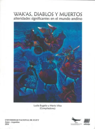 [9789507214875] WAK'AS, DIABLOS Y MUERTOS