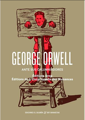 [9788494109232] GEORGE ORWELL ANTE SUS CALUMNIADORES