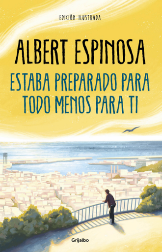 [9788425360503] ESTABA PREPARADO PARA TODO MENOS PARA TI (Ilustrado)