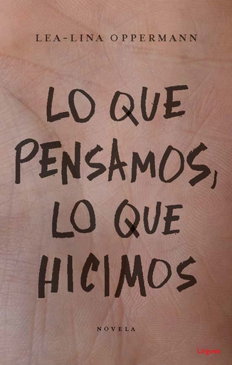 [9788494818387] LO QUE PENSAMOS, LO QUE HICIMOS