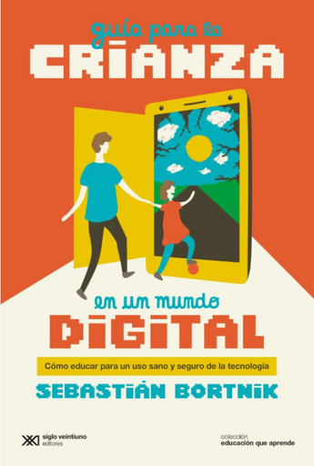 [9789878010342] GUÍA PARA LA CRIANZA EN UN MUNDO DIGITAL