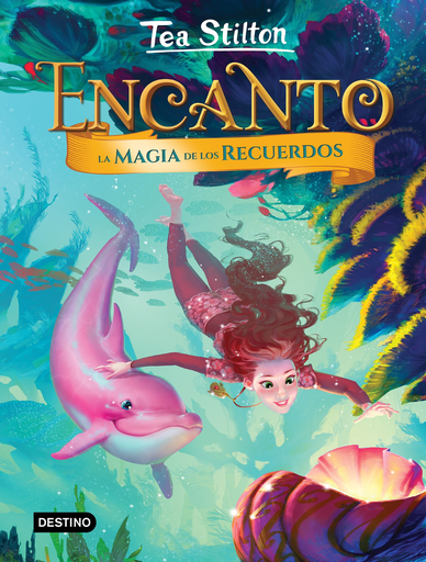 [9788408204374] TEA STILTON, ENCANTO 3: LA MAGIA DE LOS RECUERDOS