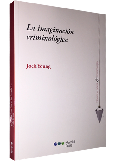 [9788416212989] LA IMAGINACIÓN CRIMINOLÓGICA