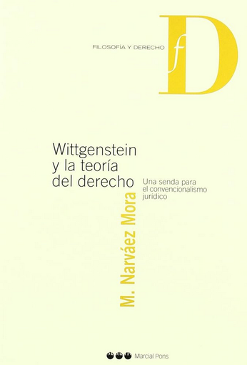 [9788497680899] WITTGENSTEIN Y LA TEORÍA DEL DERECHO
