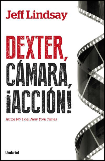 [9788492915484] DEXTER, CÁMARA, ¡ACCIÓN!