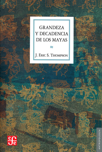[9786071650795] GRANDEZA Y DECADENCIA DE LOS MAYAS