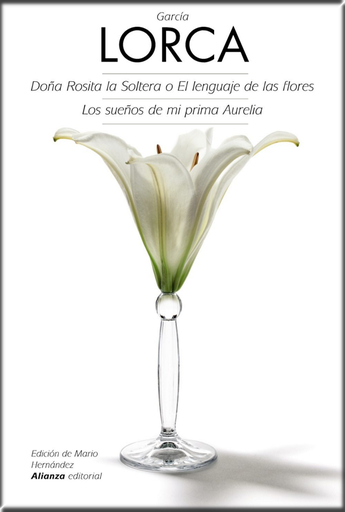 [9788420675725] DOÑA ROSITA LA SOLTERA O EL LENGUAJE DE LAS FLORES / LOS SUEÑOS DE MI PRIMA AURELIA