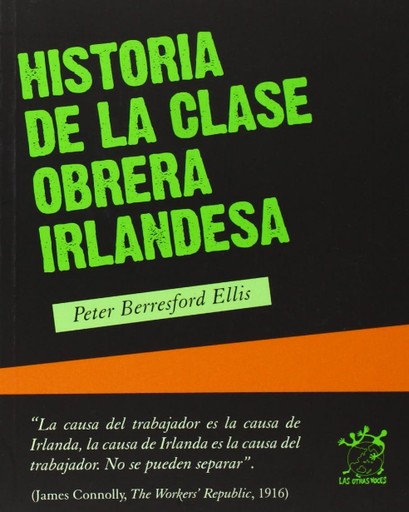 [9788496584525] HISTORIA DE LA CLASE OBRERA IRLANDESA