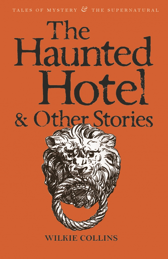 [9781840225334] THE HAUNTED HOTEL AND OTHER STORIES