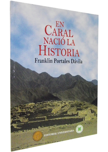 [9786124059483] EN CARAL NACIÓ LA HISTORIA