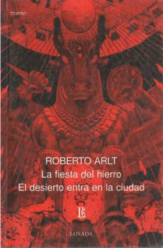 [9789500306003] LA FIESTA DEL HIERRO - EL DESIERTO ENTRA EN LA CIUDAD