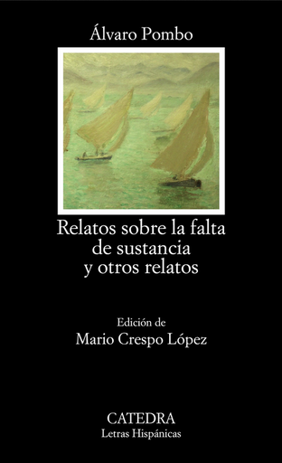 [9788437631431] RELATOS SOBRE LA FALTA DE SUSTANCIA Y OTROS RELATOS