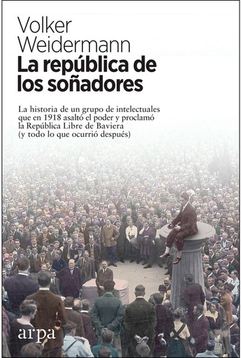 [9788417623180] LA REPÚBLICA DE LOS SOÑADORES