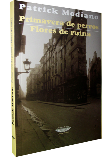 [9789871772216] PRIMAVERA DE PERROS - FLORES DE RUINA